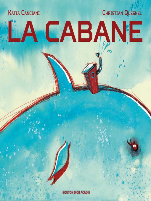 Title details for La cabane by Katia Canciani - Available